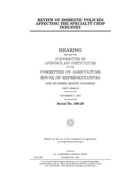 Review of domestic policies affecting the specialty crop industry by Committee on Agriculture (house), United States Congress, United States House of Representatives