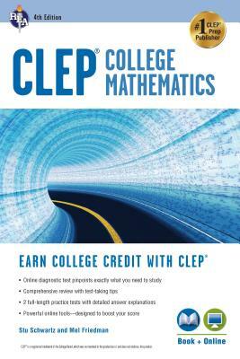Clep(r) College Mathematics, 4th Ed., Book + Online by Mel Friedman, Stu Schwartz