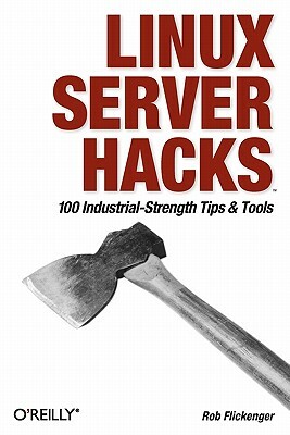 Linux Server Hacks by Rob Flickenger