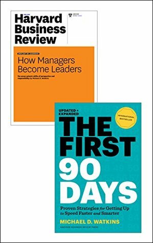 The First 90 Days with Harvard Business Review article How Managers Become Leaders (2 Items) by Michael D. Watkins