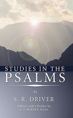 Studies in the Psalms by S. R. Driver, Samuel Rolles Driver