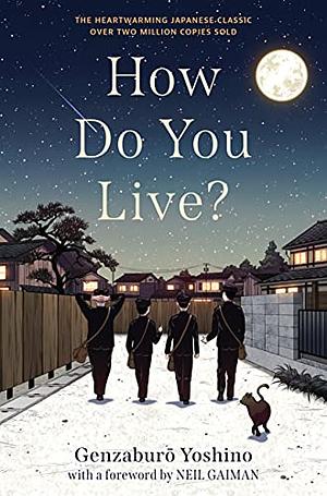 How Do You Live? by Genzaburō Yoshino