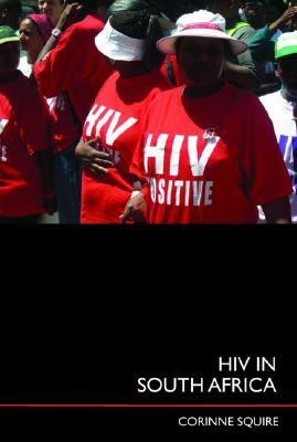 HIV in South Africa: Talking about the Big Thing by Corinne Squire