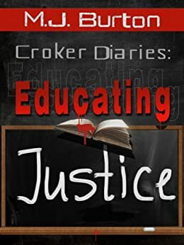 Croker Diaries: Educating Justice by Michael Burton