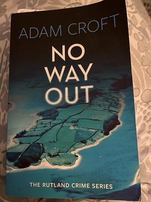 No Way Out by Adam Croft