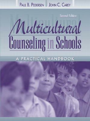 Multicultural Counseling in Schools: A Practical Handbook by Paul B. Pedersen