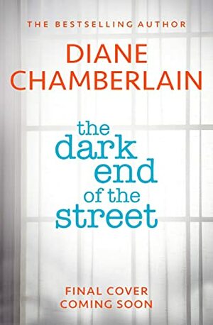 The Dark End of the Street: The latest new gripping page-turner from the bestselling author by Diane Chamberlain