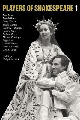 Players of Shakespeare 1: Essays in Shakespearean Performance by Twelve Players with the Royal Shakespeare Company by Philip Brockbank