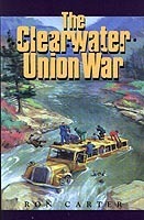 The Clearwater Union War by Ron Carter