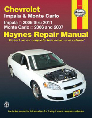 Chevrolet Impala & Monte Carlo: Impala 2006 Thru 2011 - Monte Carlo 2006 and 2007 by John Haynes