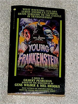Young Frankenstein: A Novel by Gene Wilder, Gilbert Pearlman