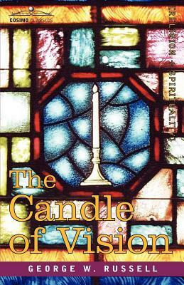 The Candle of Vision by George W. Russell