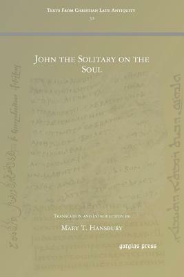 John the Solitary on the Soul by Mary Hansbury