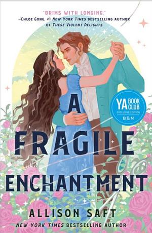 A Fragile Enchantment by Allison Saft