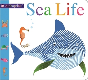 Sea Life: Alphaprints by Roger Priddy