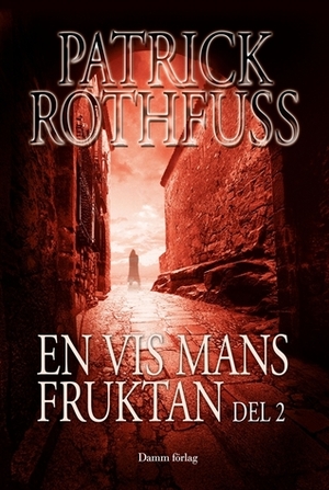 En vis mans fruktan, del 2 by Patrick Rothfuss, Ylva Spångberg