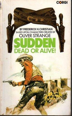 Dead or Alive by Frederick H. Christian