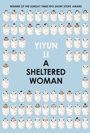 A Sheltered Woman by Yiyun Li