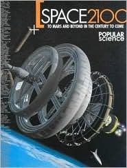 Popular Science: Space 2100: To Mars And Beyond In The Century To Come by Popular Science