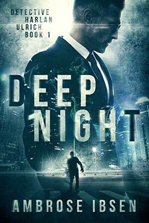 Deep Night by Ambrose Ibsen