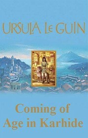 Coming of Age in Karhide by Ursula K. Le Guin