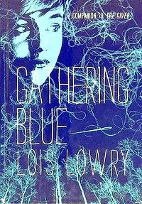 Gathering Blue by Lois Lowry