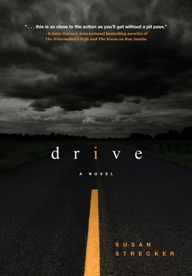 Drive: A NASCAR novel by Susan Strecker