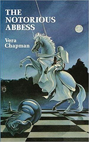 The Notorious Abbess by Vera Chapman, Robert H. Boyer, Kenneth J. Zahorski