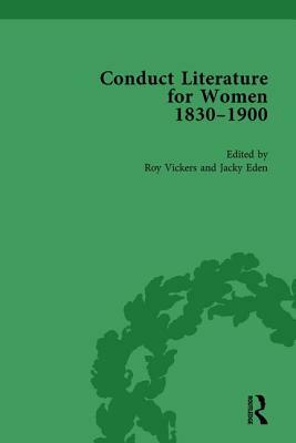 Conduct Literature for Women, Part V, 1830-1900 Vol 6 by Pam Morris, Jacky Eden, Roy Vickers