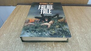 Faerie Tale by Raymond E. Feist