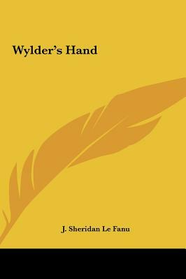 Wylder's Hand by J. Sheridan Le Fanu