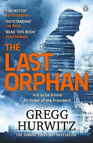 The Last Orphan by Gregg Hurwitz, Gregg Hurwitz