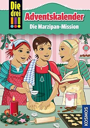 Die drei !!!, Die Marzipan-Mission (drei Ausrufezeichen): Adventskalender by Ina Biber, Maja von Vogel