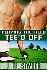 Tee'd Off by J.M. Snyder