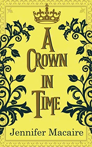 A Crown in Time by Jennifer Macaire