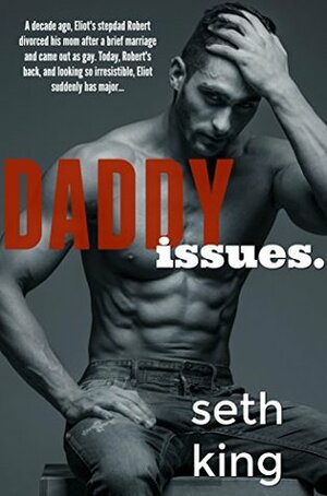 Daddy Issues by Seth King