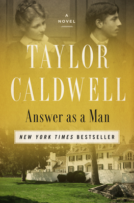 Answer as a Man by Taylor Caldwell