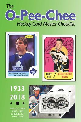 (Past edition) The O-Pee-Chee Hockey Card Master Checklist 2018 by Richard Scott