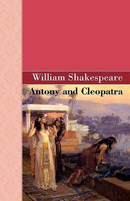 Antony and Cleopatra by William Shakespeare