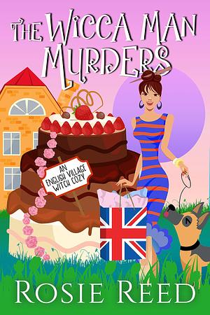 The Wicca Man Murders by Rosie Reed, Rosie Reed