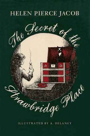 The Secret of the Strawbridge Place by Helen Pierce Jacob, Antoinette Delaney