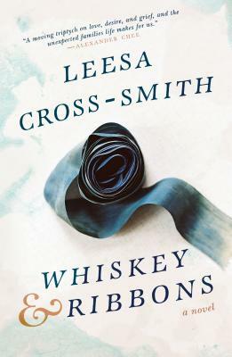 Whiskey & Ribbons by Leesa Cross-Smith