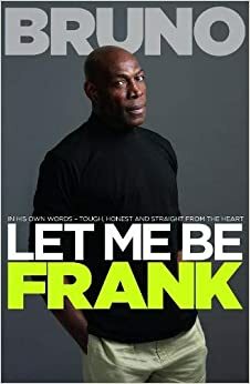 Let Me Be Frank by Nick Owens, Frank Bruno