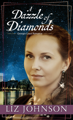 A Dazzle of Diamonds by Liz Johnson