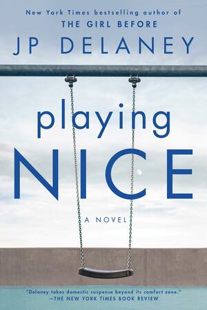 Playing Nice by J.P. Delaney