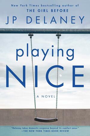 Playing Nice by JP Delaney