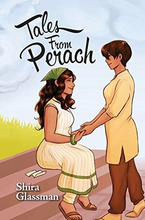 Tales from Perach by Shira Glassman, Caroline C., Jane Dominguez, Jaymi Lynn