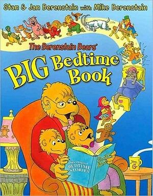 The Berenstain Bears' Big Bedtime Book by Jan Berenstain, Stan Berenstain