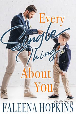 Every Single Thing About You by Faleena, Faleena, Faleena Hopkins