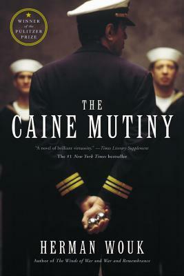 The Caine Mutiny: A Novel of World War II by Herman Wouk